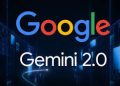 ജെമിനി 2.0 പുറത്തിറക്കി ഗൂഗിൾ